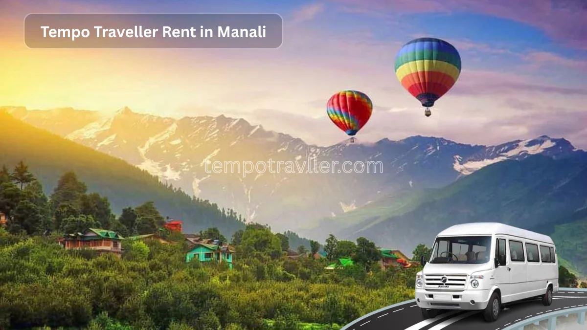 Tempo Traveller Rent in Manali