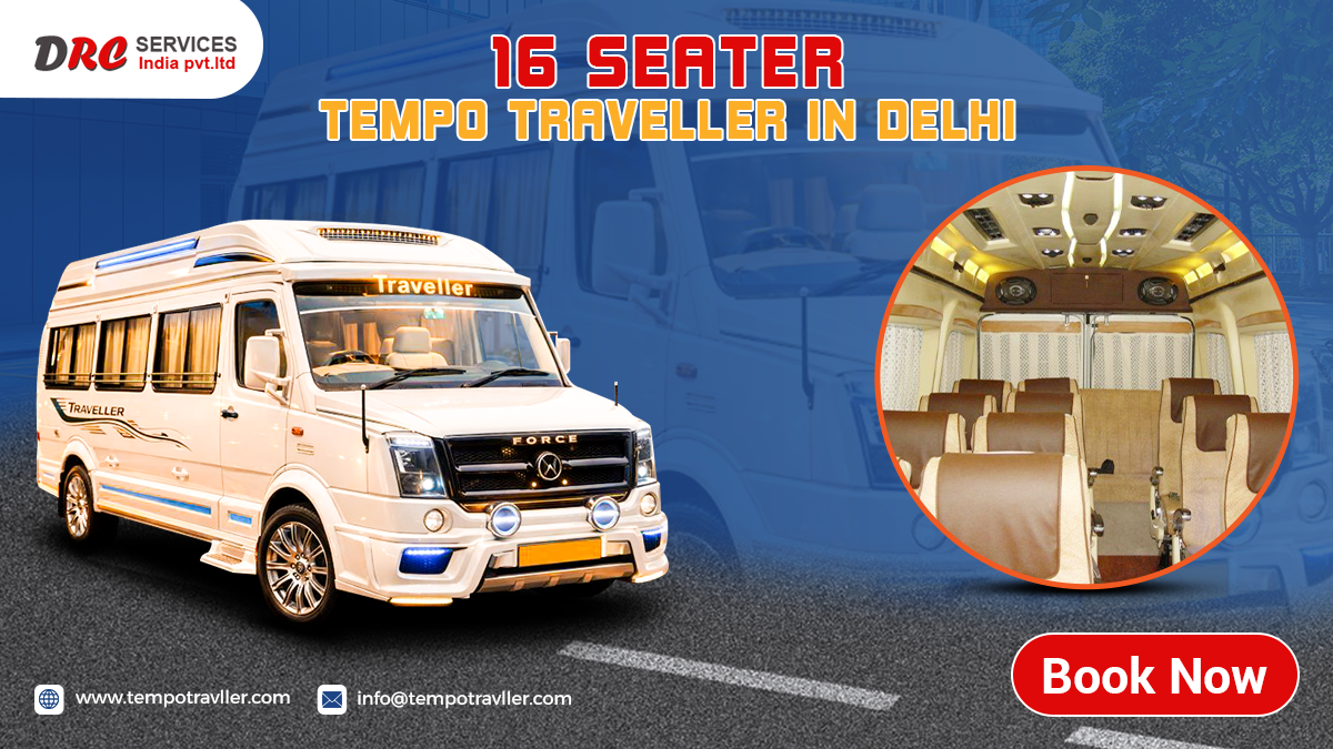 16 Seater Tempo Traveller Hire in Delhi